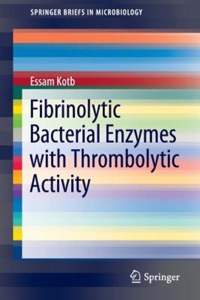 copertina di Fibrinolytic Bacterial Enzymes with Thrombolytic Activity