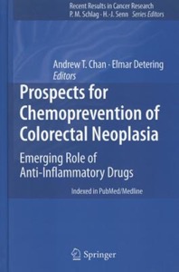 copertina di Prospects for Chemoprevention of Colorectal Neoplasia - Emerging Role of Anti - Inflammatory ...