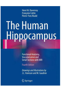 copertina di The Human Hippocampus - Functional Anatomy, Vascularization and Serial Sections with ...