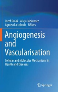 copertina di Angiogenesis and Vascularisation - Cellular and Molecular Mechanisms in Health and ...