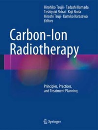 copertina di Carbon - Ion Radiotherapy : Principles, Practices, and Treatment Planning