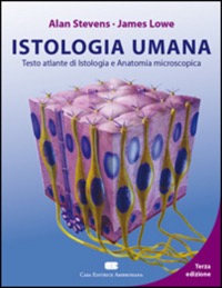 copertina di Istologia Umana - Testo atlante di Istologia e Anatomia microscopica 