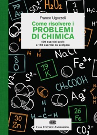 copertina di Come risolvere i problemi di chimica - 400 esercizi svolti e 150 esercizi da svolgere