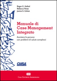 copertina di Manuale di Case Management - Assistere le persone con problemi di salute complessi