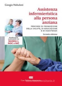 copertina di Assistenza infermieristica alla persona anziana - Pianificazione assistenziale con ...