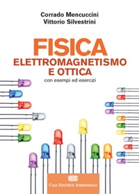 copertina di Fisica - Elettromagnetismo e Ottica - Con esempi ed esercizi
