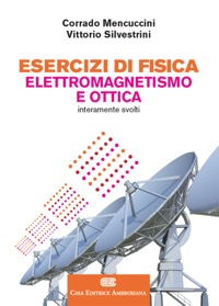 copertina di Esercizi di Fisica 1 - Elettromagnetismo e Ottica - interamente svolti