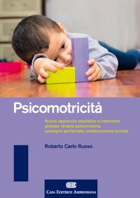 copertina di Psicomotricita' - Nuovo approccio valutativo e intervento globale: terapia psicomotoria, ...