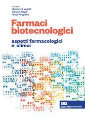 copertina di Farmaci biotecnologici - Aspetti farmacologici e clinici