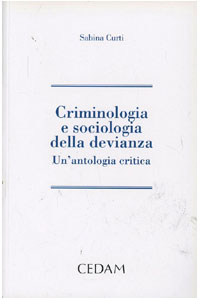 copertina di Criminologia e sociologia della devianza - Un' antologia critica