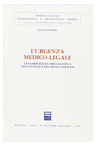 copertina di L' urgenza medico - legale - La competenza specialistica nell' attivita' del medico ...