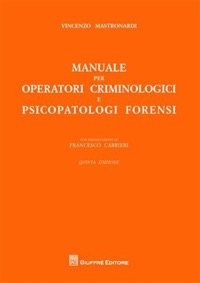 copertina di Manuale per operatori criminologici e psicopatologi forensi