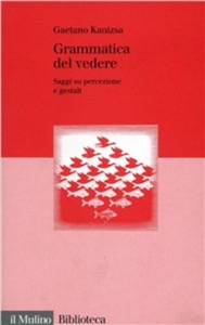 copertina di Grammatica del vedere - Saggi su percezione e Gestalt