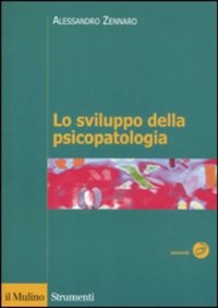 copertina di Lo sviluppo della psicopatologia - Fattori biologici, ambientali e relazionali