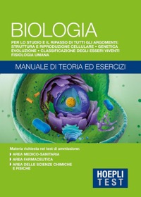 copertina di Hoepli Test - Biologia - Manuale di teoria ed esercizi per lo studio e il rapasso ...