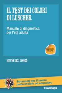 copertina di Il test dei colori di Luscher - Manuale di diagnostica per l'eta' adulta