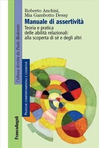 copertina di Manuale di assertivita' Teoria e pratica delle abilita' relazionali: alla scoperta ...