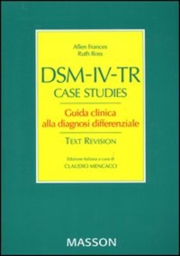 copertina di DSM - IV -TR  Case Studies - Guida clinica alla diagnosi differenziale - Text Revision