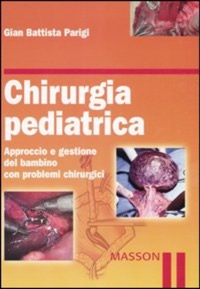 copertina di Chirurgia pediatrica - Approccio e gestione del bambino con problemi chirurgici