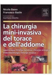 copertina di La chirurgia mini - invasiva del torace e dell' addome - Laparoscopia - chirurgia ...