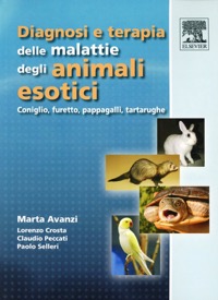 copertina di Diagnosi e terapia delle malattie degli animali esotici - Coniglio - furetto - pappagalli ...