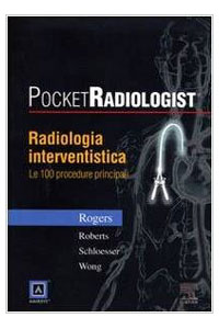 copertina di Pocket Radiologist - Radiologia Interventistica - Le 100 procedure principali