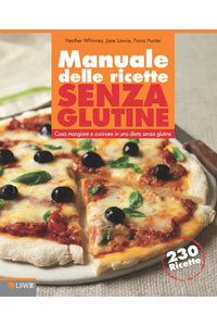 copertina di Manuale delle ricette senza glutine - Cosa mangiare e cucinare in una dieta senza ...