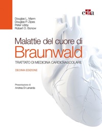 copertina di Malattie del cuore di Braunwald - Trattato di medicina cardiovascolare