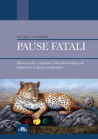 copertina di Pause fatali - Riconoscere e superare i blocchi esistenziali attraverso il lavoro ...