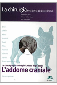 copertina di L' addome craniale - La chirurgia nella clinica dei piccoli animali - La chirurgia ...