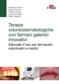 copertina di Terapie odontostomatologiche avanzate con farmaci galenici innovativi - Manuale d' ...