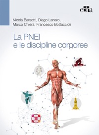 copertina di La PNEI ( Psiconeuroendocrinoimmunologia ) e le discipline corporee