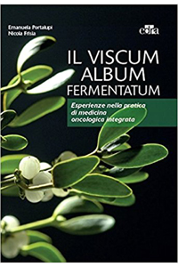 copertina di Il viscum album fermentatum - Esperienze nella pratica di medicina oncologica integrata