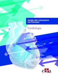 copertina di Guida alle interazioni tra farmaci - Cardiologia