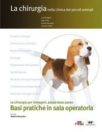 copertina di La chirurgia clinica nei piccoli animali - La chirurgia per immagini, passo dopo ...