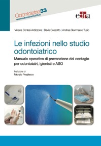 copertina di Le infezioni nello studio odontoiatrico - Manuale operativo di prevenzione del contagio ...