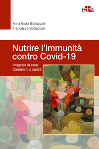 copertina di Nutrire l'immunità contro Covid-19. Integrare la cura, cambiare la sanità