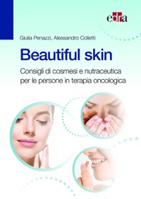 copertina di Beautiful skin - Consigli di cosmesi e nutraceutica per le persone in terapia oncologica