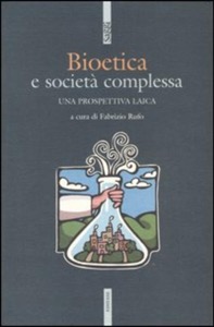 copertina di Bioetica e societa' complessa - Una prospettiva laica