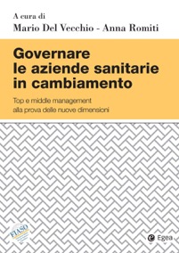copertina di Governare le aziende sanitarie in cambiamento - Top e middle management alla prova ...