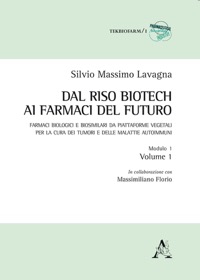 copertina di Dal riso biotech ai farmaci del futuro - Farmaci biologici e biosimilari da piattaforme ...