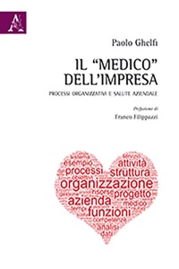 copertina di Il ''medico'' dell' impresa - Processi organizzativi e salute aziendale