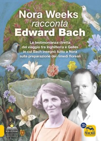 copertina di Nora Weeks racconta Edward Bach: La testimonianza diretta del viaggio tra Inghilterra ...