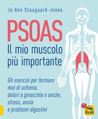 copertina di PSOAS - Il Mio Muscolo più Importante . Gli esercizi per fermare il mal di schiena ...