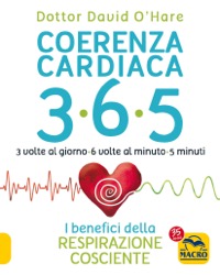 copertina di Coerenza Cardiaca 365 - I benefici della respirazione cosciente . 3 volte al giorno ...