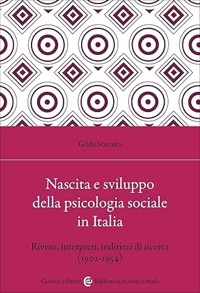 copertina di Nascita e sviluppo della psicologia sociale in Italia. Riviste, interpreti, indirizzi ...