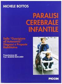 copertina di Paralisi cerebrale infantile ( allegati 2 CD - ROM ) - Dalla guarigione all' autonomia ...
