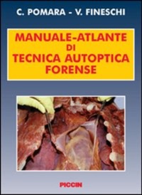 copertina di Manuale - Atlante di tecnica autoptica forense