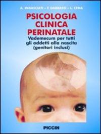 copertina di Psicologia clinica perinatale - Vademecum per tutti gli addetti alla nascita ( genitori ...