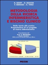 copertina di Metodologia della Ricerca Infermieristica e Rischio Clinico. Dalla teoria alla pratica ...